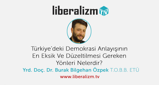 Türkiye’deki Demokrasi Anlayışının En Eksik Yönleri